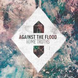 Against The Flood : Home Truths